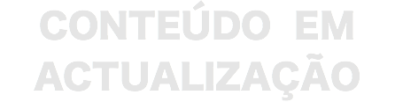 CONTEÚDO EM ACTUALIZAÇÃO